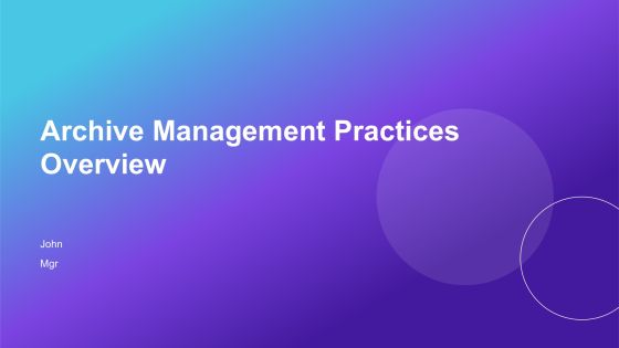 Archive Management Practices Overview PPT Powerpoint AT