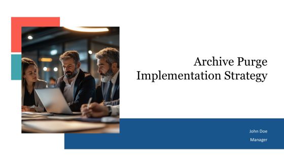 Archive Purge Implementation Strategy PPT Structure AT