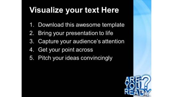 Are You Ready Concept Business PowerPoint Templates And PowerPoint Themes 0712