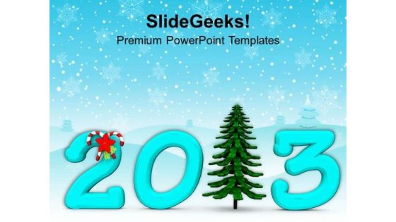 Arrival Of 2013 And Christmas Events PowerPoint Templates Ppt Backgrounds For Slides 0513