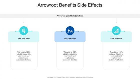Arrowroot Benefits Side Effects In Powerpoint And Google Slides Cpb