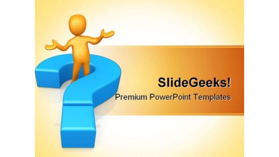 Ask A Question Business PowerPoint Templates And PowerPoint Backgrounds 0611 Ask A Question Business PowerPoint Templates And PowerPoint Backgrounds 0611