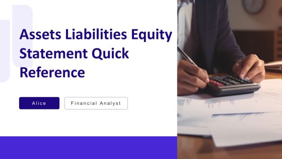 Assets Liabilities Equity Statement Quick Reference PPT Designs AT