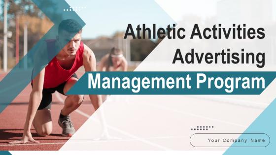 Athletic Activities Advertising Management Program Ppt Powerpoint Presentation Complete Deck