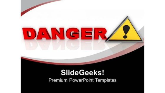 Attention Danger Sign PowerPoint Templates Ppt Backgrounds For Slides 0213