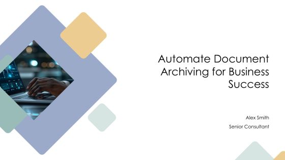 Automate Document Archiving For Business Success PPT Mockup AT