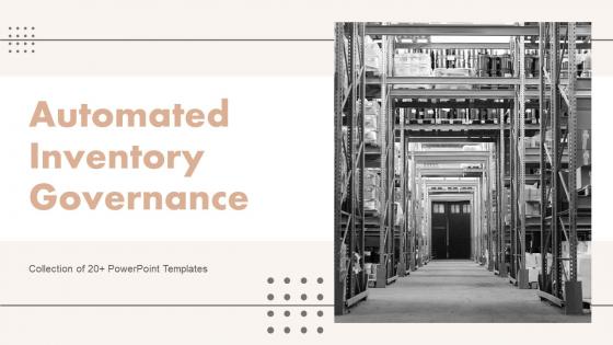 Automated Inventory Governance Ppt PowerPoint Presentation Complete Deck With Slides