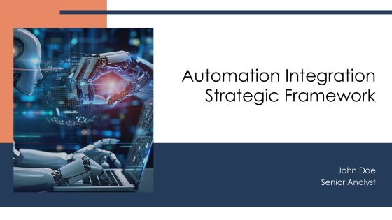 Automation Integration Strategic Framework PPT Demonstration AT