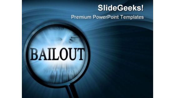 Bailout Search Business PowerPoint Templates And PowerPoint Backgrounds 0611