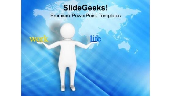 Balance Your Life And Work PowerPoint Templates Ppt Backgrounds For Slides 0713