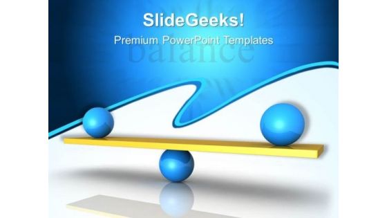 Balanced Between Business PowerPoint Templates And PowerPoint Themes 0312
