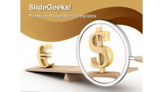 Balancing Dollar And Euro Business PowerPoint Templates And PowerPoint Backgrounds 0611