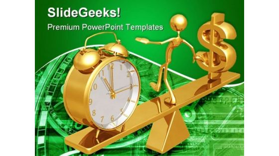Balancing Time And Dollar Future PowerPoint Templates And PowerPoint Backgrounds 0511
