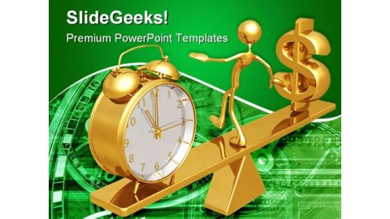 Balancing Time And Dollar Future PowerPoint Themes And PowerPoint Slides 0511