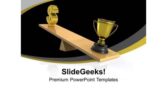 Balancing Trophy And Dollar Money PowerPoint Templates Ppt Backgrounds For Slides 0313