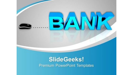 Bank With Computer Mouse PowerPoint Templates And PowerPoint Themes 1012