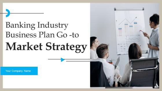 Banking Industry Business Plan Go To Market Strategy