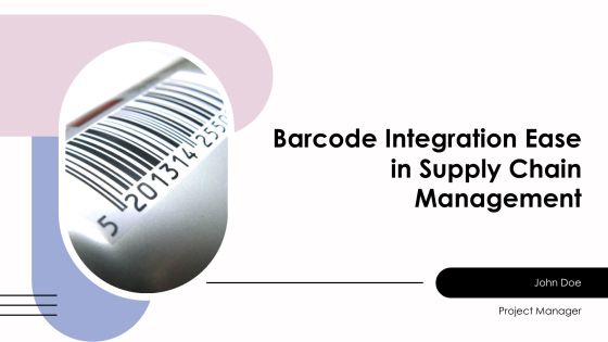 Barcode Integration Ease In Supply Chain Management PPT Guidelines AT