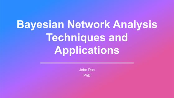 Bayesian Network Analysis Techniques And Applications PPT Structure AT