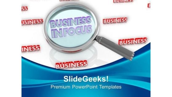 Be In Focus While Doing Business PowerPoint Templates Ppt Backgrounds For Slides 0513