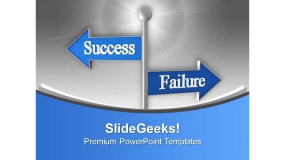 Be Ready For Success And Failure PowerPoint Templates Ppt Backgrounds For Slides 0513