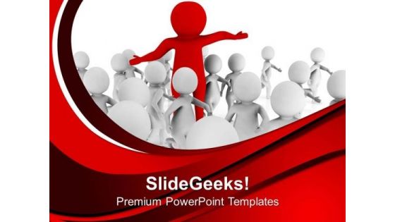 Be The Leader And Lead Crowd PowerPoint Templates Ppt Backgrounds For Slides 0513 Be The Leader And Lead Crowd PowerPoint Templates Ppt Backgrounds For Slides 0513