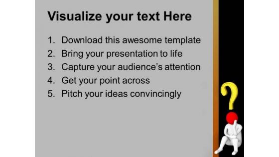 Be Thoughtful For Business PowerPoint Templates Ppt Backgrounds For Slides 0713