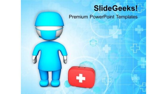 Become A Good Surgeon Medical Treatment PowerPoint Templates Ppt Backgrounds For Slides 0813