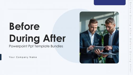 Before During After Powerpoint Ppt Template Bundles Before During After Powerpoint Ppt Template Bundles