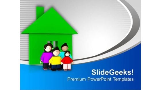 Best Home Build With Good Family PowerPoint Templates Ppt Backgrounds For Slides 0613