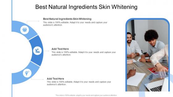 Best Natural Ingredients Skin Whitening In Powerpoint And Google Slides Cpb