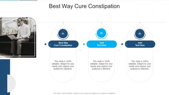 Best Way Cure Constipation In Powerpoint And Google Slides Cpb