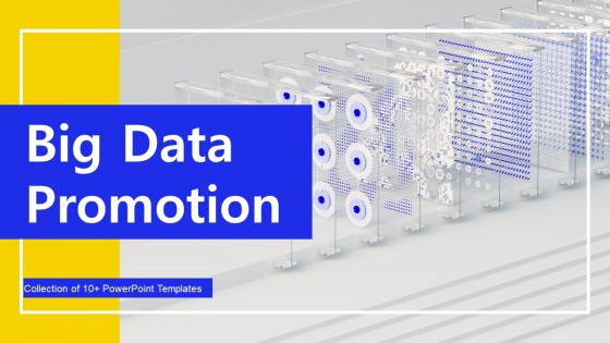 Big Data Promotion Ppt PowerPoint Presentation Complete Deck With Slides Big Data Promotion Ppt PowerPoint Presentation Complete Deck With Slides