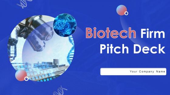 Biotech Firm Pitch Deck Ppt Template