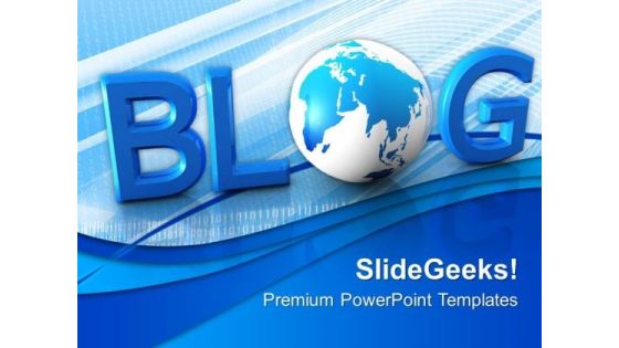 Blog Communication Global PowerPoint Templates And PowerPoint Themes 0612