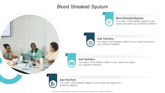 Blood Streaked Sputum In Powerpoint And Google Slides Cpb