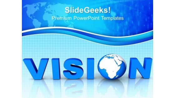 Blue Word Vision With Globe PowerPoint Templates And PowerPoint Themes 0812