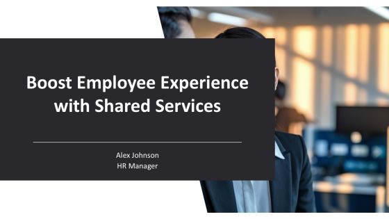 Boost Employee Experience With Shared Services PPT Template AT