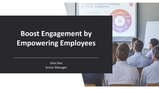 Boost Engagement By Empowering Employees PPT Sample AT