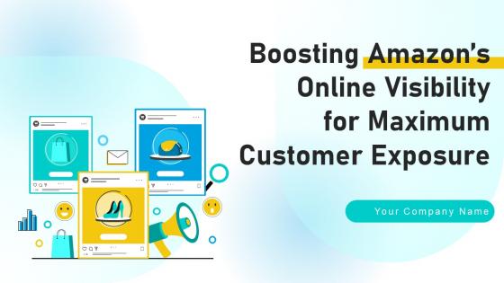 Boosting Amazons Online Visibility For Maximum Customer Exposure Complete Deck