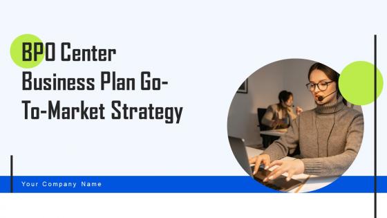 BPO Center Business Plan Go To Market Strategy