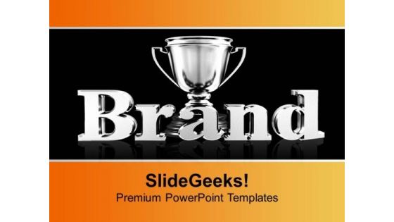 Brand Value Trophy Business Success PowerPoint Templates Ppt Backgrounds For Slides 0113