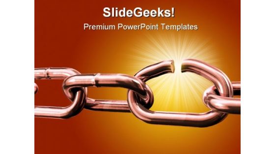 Breaking Chain Business PowerPoint Templates And PowerPoint Backgrounds 0611