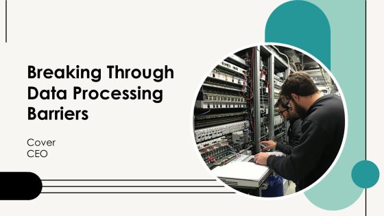 Breaking Through Data Processing Barriers PPT PowerPoint AT