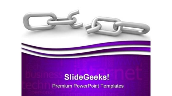 Broken Link Internet PowerPoint Templates And PowerPoint Backgrounds 0411