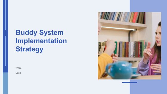 Buddy System Implementation Strategy PPT Graphics AT
