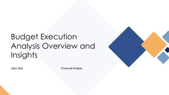 Budget Execution Analysis Overview And Insights PPT Sample AT