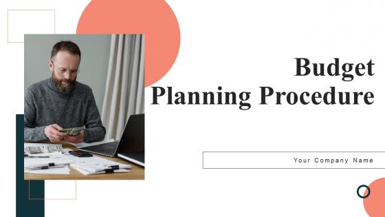Budget Planning Procedure Ppt Powerpoint Presentation Complete Deck With Slides Budget Planning Procedure Ppt Powerpoint Presentation Complete Deck With Slides