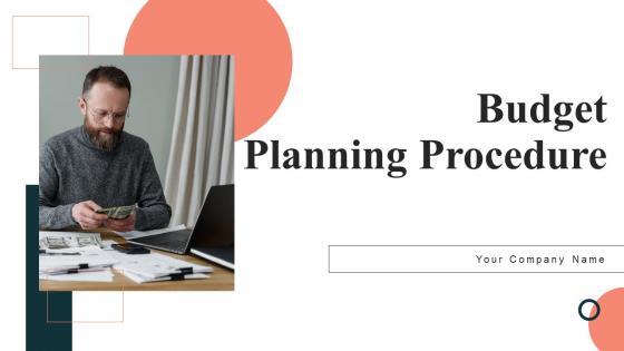 Budget Planning Procedure Ppt Powerpoint Presentation Complete Deck With Slides