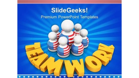 Build Teamwork Concept Among American Members PowerPoint Templates Ppt Backgrounds For Slides 0913